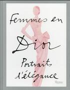 Couverture du livre « Femmes en Dior » de Florence Muller et Laurence Benaim aux éditions Rizzoli Fr