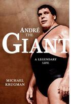 Couverture du livre « Andre the Giant » de Krugman Michael aux éditions World Wresting Entertainment