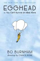 Couverture du livre « EGGHEAD - OR, YOU CAN''T SURVIVE ON IDEAS ALONE » de Bo Burnham aux éditions Grand Central