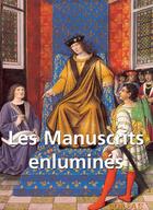 Couverture du livre « Les manuscrits enluminés » de Tamara Woronowa aux éditions Parkstone International