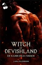 Couverture du livre « Witch of Devishland : Er kann dich finden » de Kalenborn Lara aux éditions Cherry Publishiing