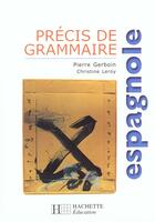Couverture du livre « Precis de grammaire espagnole - edition 2000 (édition 2000) » de Pierre Gerboin aux éditions Hachette Education
