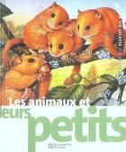 Couverture du livre « Les animaux et leurs petits » de Thierry Desailly et Michel Cuisin aux éditions Le Livre De Poche Jeunesse