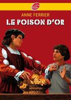 Couverture du livre « Le poison d'or » de Ferrier-A aux éditions Livre De Poche Jeunesse