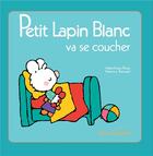 Couverture du livre « Petit Lapin Blanc ; va se coucher » de Marie-France Floury et Fabienne Boisnard aux éditions Gautier Languereau