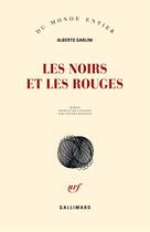 Couverture du livre « Les noirs et les rouges » de Alberto Garlini aux éditions Gallimard