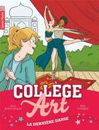 Couverture du livre « College art t.5 ; la dernière danse » de Alice Briere-Haquet aux éditions Pere Castor