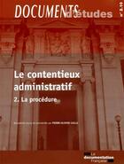 Couverture du livre « Le contentieux administratif Tome 2, n° 2.09 » de Pierre-Olivier Caille aux éditions Documentation Francaise