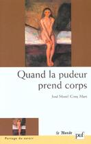 Couverture du livre « Quand la pudeur prend corps » de Jose Morel Cinq-Mars aux éditions Puf