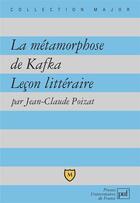 Couverture du livre « La Métamorphose, de Kafka ; leçon littéraire » de Jean-Claude Poizat aux éditions Belin Education
