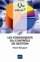Couverture du livre « Les fondements du contrôle de gestion (4e édition) » de Henri Bouquin aux éditions Que Sais-je ?