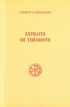 Couverture du livre « SC 23 Extraits de Théodote » de Clement D' Alexandrie aux éditions Cerf