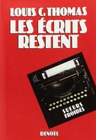 Couverture du livre « Les écrits restent » de Louis C. Thomas aux éditions Denoel