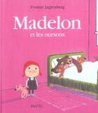 Couverture du livre « Madelon et les oursons » de Jagtenberg Yvonne aux éditions Ecole Des Loisirs