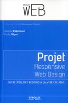 Couverture du livre « Projet responsive web design ; du recueil des besoins à la mise en ligne » de Jeremie Patonnier et Rudy Rigot aux éditions Eyrolles