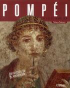 Couverture du livre « Pompéi ; la ville oubliée » de Tatiana Pedrazzi aux éditions Organisation