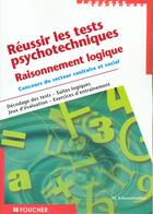 Couverture du livre « Reussir Les Tests Psychotechniques ; Raisonnement Logique » de Michele Eckenschwiller aux éditions Foucher