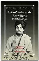 Couverture du livre « Entretiens et causeries » de Swami Vivekananda aux éditions Albin Michel