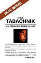 Couverture du livre « J'ai regarde le diable en face » de Maud Tabachnik aux éditions Albin Michel