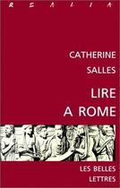 Couverture du livre « Lire à Rome. » de Catherine Salles aux éditions Belles Lettres