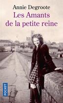 Couverture du livre « Les amants de la petite reine » de Annie Degroote aux éditions Pocket