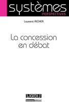 Couverture du livre « La concession en débat » de Laurent Richer aux éditions Lgdj