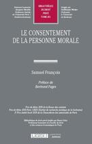 Couverture du livre « Le consentement de la personne morale » de Samuel Francois aux éditions Lgdj