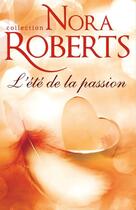 Couverture du livre « L'été de la passion » de Nora Roberts aux éditions Harlequin