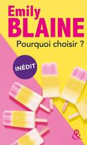 Couverture du livre « Pourquoi choisir ? » de Emily Blaine aux éditions Harlequin