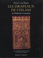 Couverture du livre « Les drapeaux de l islam » de Lux-Wurm P C. aux éditions Buchet Chastel