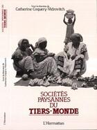 Couverture du livre « Sociétés paysannes du tiers-monde » de Catherine Coquery-Vidrovitch aux éditions L'harmattan