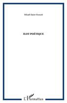 Couverture du livre « Îlot poétique » de Mikael Saint-Honore aux éditions Editions L'harmattan