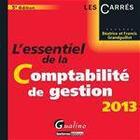 Couverture du livre « L'essentiel de la comptabilité de gestion 2013 (5e édition) » de Beatrice Grandguillot aux éditions Gualino