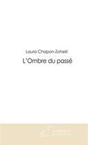 Couverture du livre « L'ombre du passé » de Chapon-Zoheiri-L aux éditions Editions Le Manuscrit