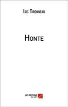 Couverture du livre « Honte » de Luc Tironneau aux éditions Editions Du Net