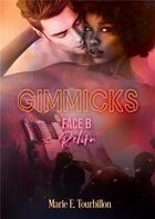 Couverture du livre « Gimmicks, face b - reborn » de Marie E. Tourbillon aux éditions Books On Demand