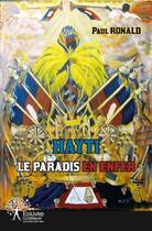 Couverture du livre « Hayti ; le paradis en enfer » de Paul Ronald aux éditions Edilivre