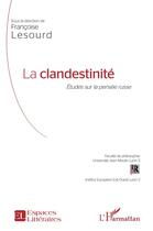 Couverture du livre « La clandestinité ; études sur la pensée russe » de Francoise Lesourd aux éditions L'harmattan