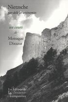 Couverture du livre « Nietzsche, par-delà les antinomies » de Monique Dixsaut aux éditions Transparence