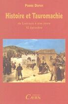 Couverture du livre « Histoire et tauromachie de lascaux a nos jours (solde) » de Pierre Dupuy aux éditions Cairn
