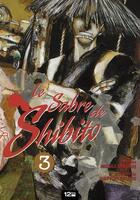 Couverture du livre « Le sabre de Shibito Tome 3 » de Missile Kakurai et Hideyuki Kikuchi aux éditions 12 Bis