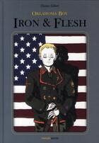 Couverture du livre « Oklahoma boy t.2 ; Iron and Flesh » de Thomas Gilbert aux éditions Manolosanctis