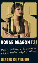 Couverture du livre « SAS Tome 189 : rouge dragon t.2 » de Gerard De Villiers aux éditions Editions Gérard De Villiers