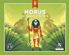 Couverture du livre « Horus ; le prince d'Egypte » de Bruno Wennagel et Mathieu Ferret aux éditions Quelle Histoire