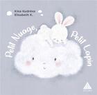 Couverture du livre « Petit nuage, petit lapin » de Elisabeth K. aux éditions Elitchka