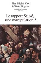 Couverture du livre « Le rapport Sauvé : une manipulation ? » de Michel Viot et Yohan Picquart aux éditions Via Romana
