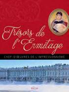 Couverture du livre « Trésors de l'Ermitage ; chef-d'oeuvres de l'impressionnisme » de  aux éditions Macha Publishing