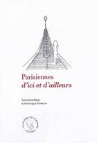 Couverture du livre « Parisiennes d'ici et d'ailleurs » de Sofia San Pablo aux éditions La Lucarne Des Ecrivains