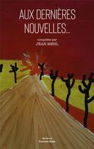 Couverture du livre « Aux dernières nouvelles » de Jean Mehl aux éditions Editions Maia