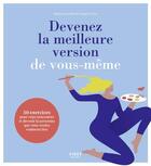 Couverture du livre « Devenez la meilleure version de vous-même » de Francois Viot et Melanie Guibert aux éditions First